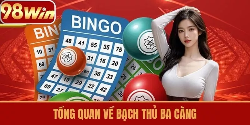 Tổng quan về Bạch thủ ba càng