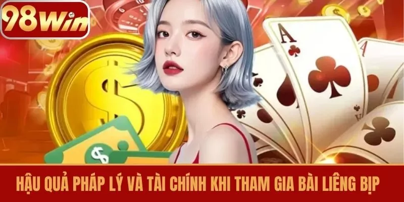 Hậu Quả Pháp Lý và Tài Chính Khi Tham Gia Bài Liêng Bịp