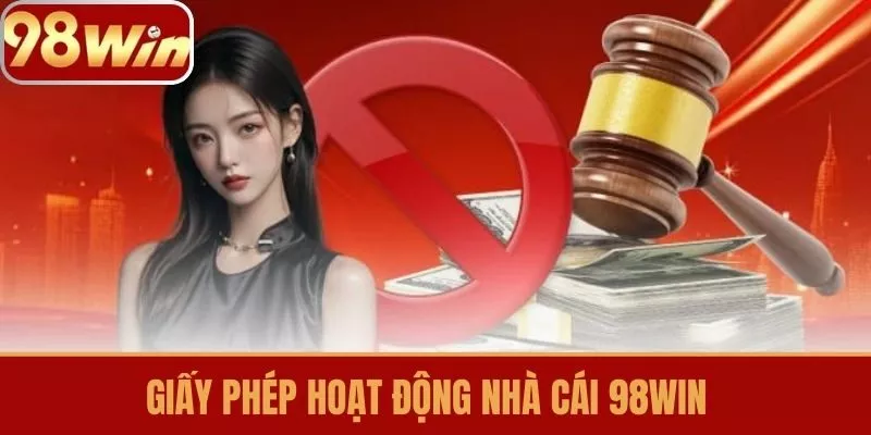 Giấy Phép Hoạt Động nhà cái 98win