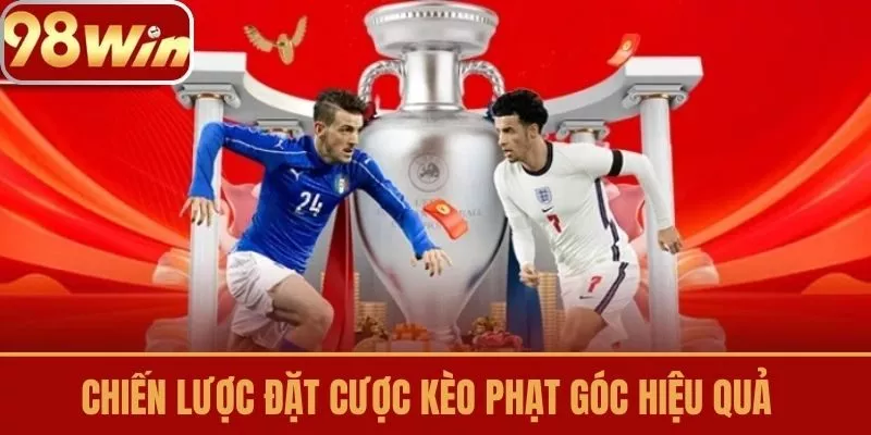 Chiến lược đặt cược kèo phạt góc hiệu quả