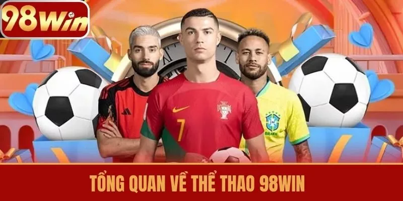 Tổng Quan Về thể thao 98win